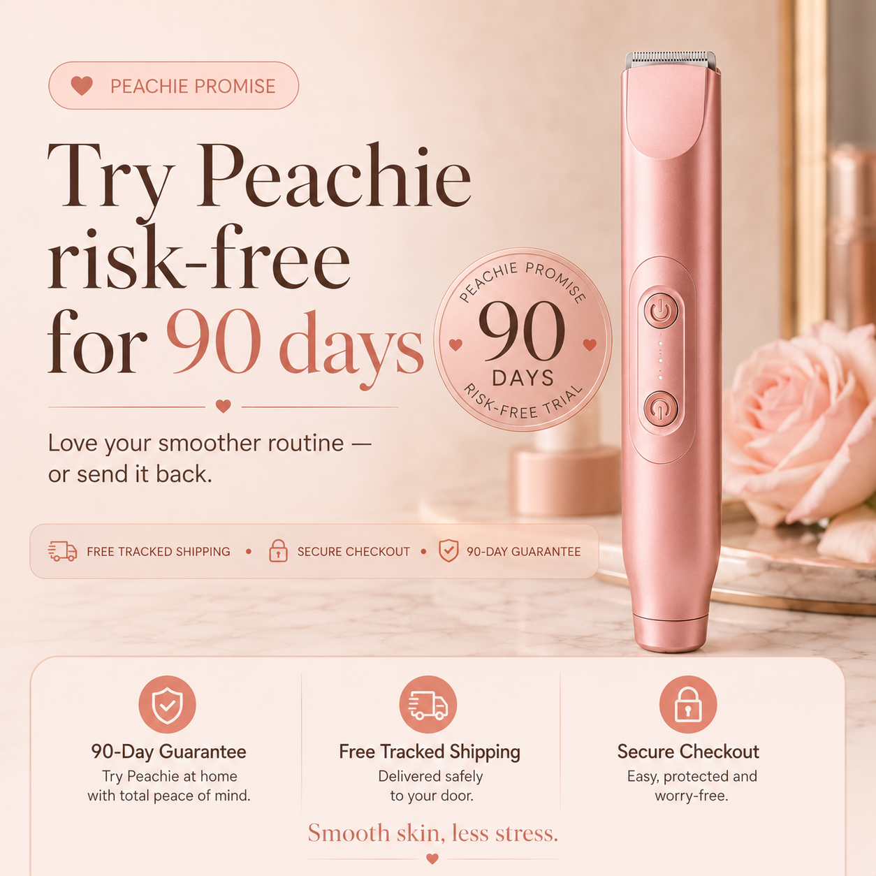 Peachie™ • Smooth without the razor burn drama.